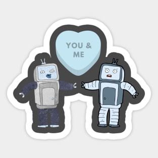 Me and you are Robot Sticker
